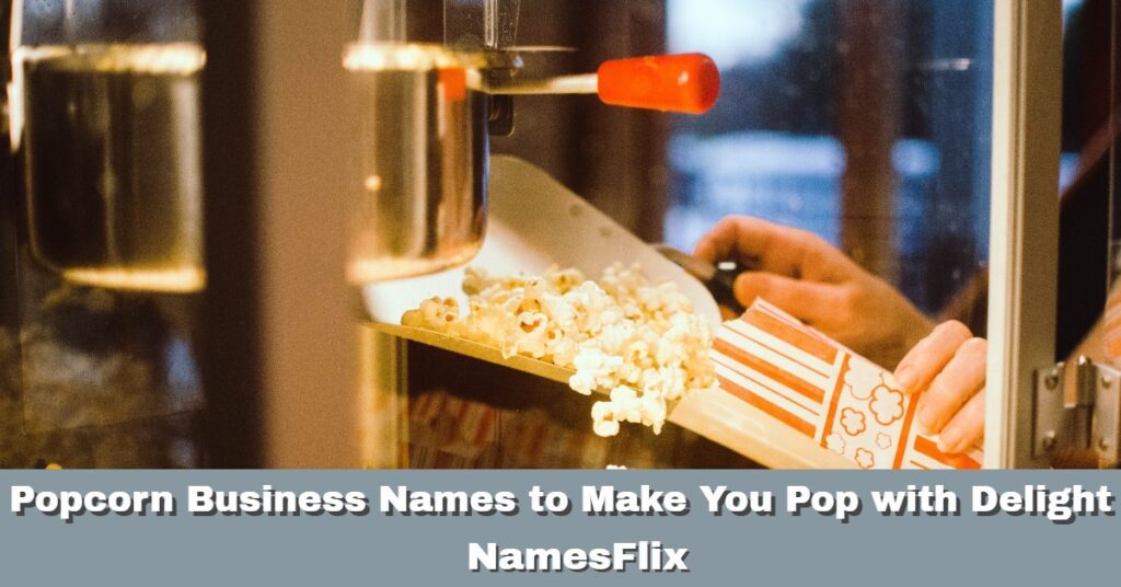 Popcorn Business Names