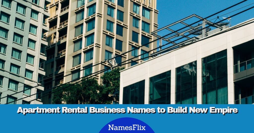Apartment Rental Business Names