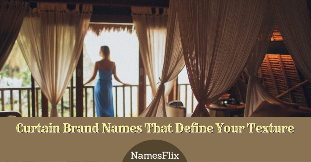 Curtain Brand Names