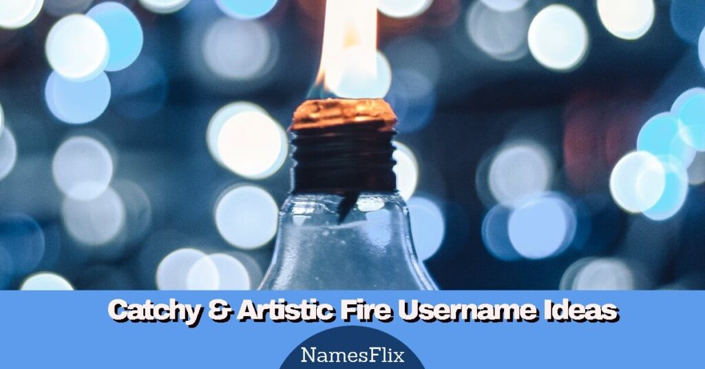 Fire Usernames