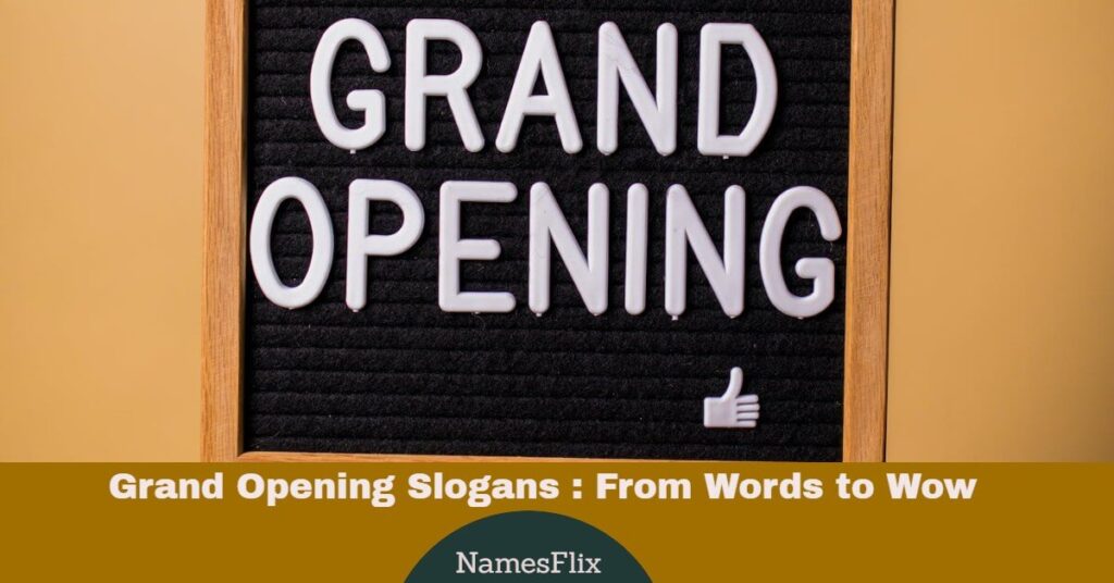 Grand Opening Slogans
