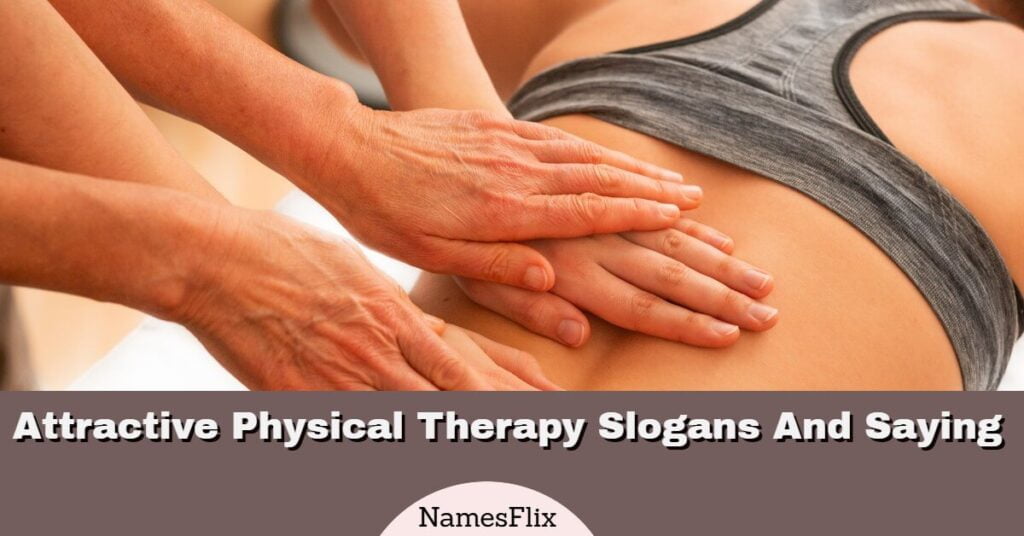 Physical Therapy Slogans