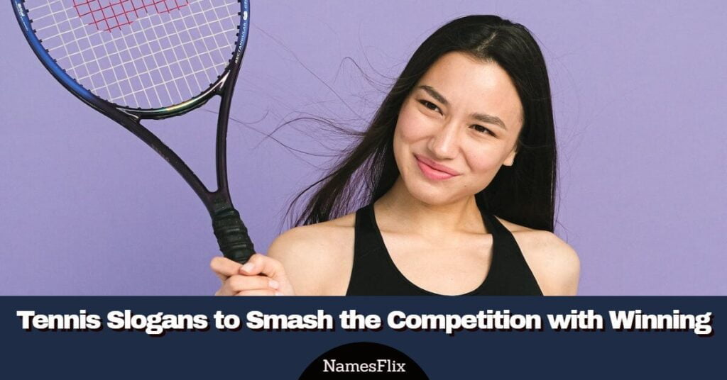 Tennis Slogans
