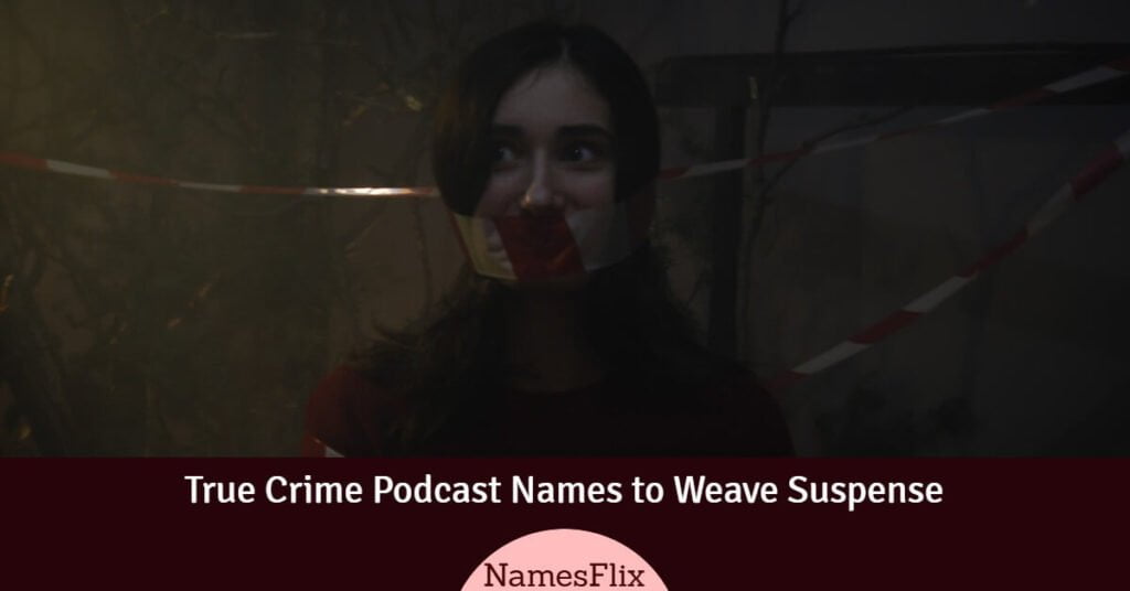 True Crime Podcast Names