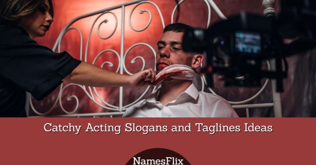 Acting Slogans