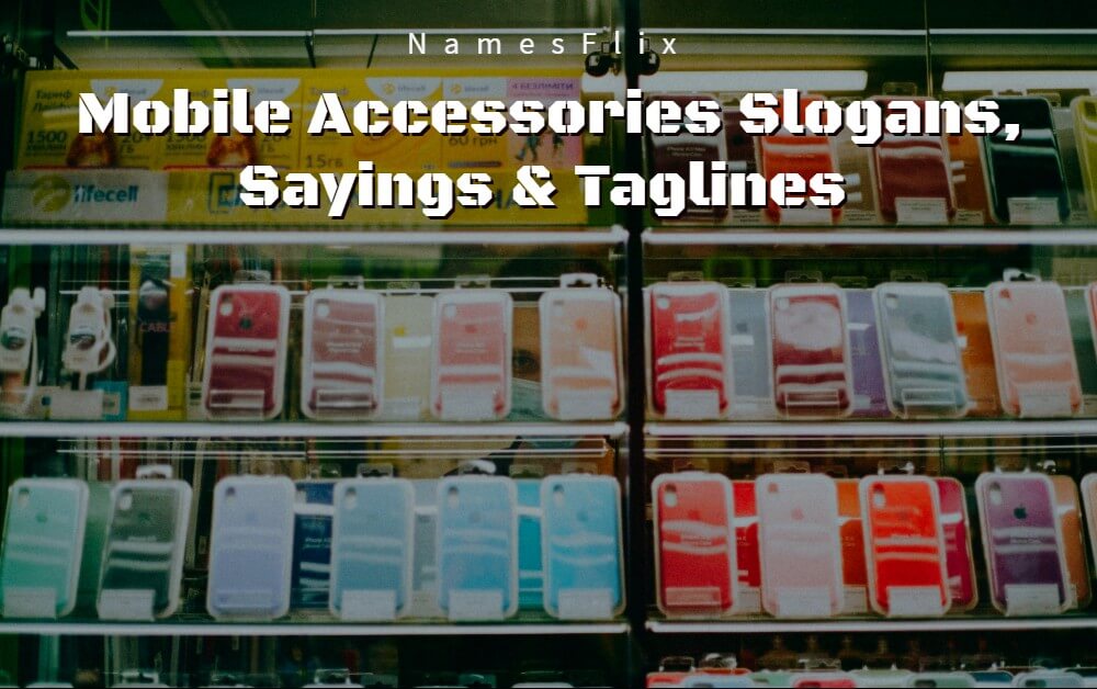Mobile Accessories Slogans