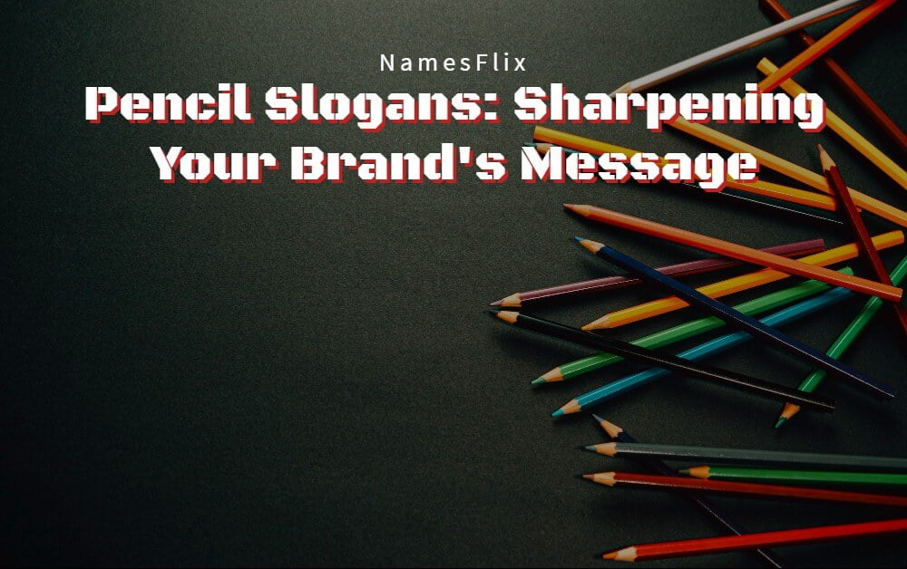 Pencil Slogans