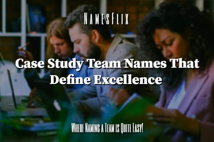 Case Study Team Names