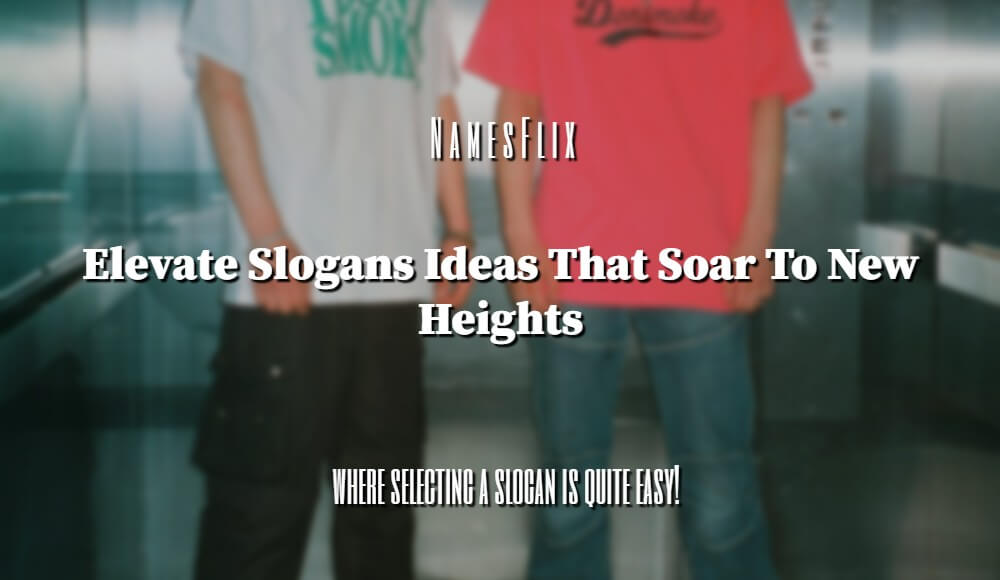 Elevate Slogans
