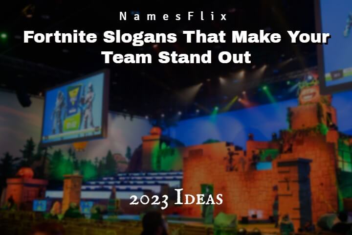 Fortnite Slogans