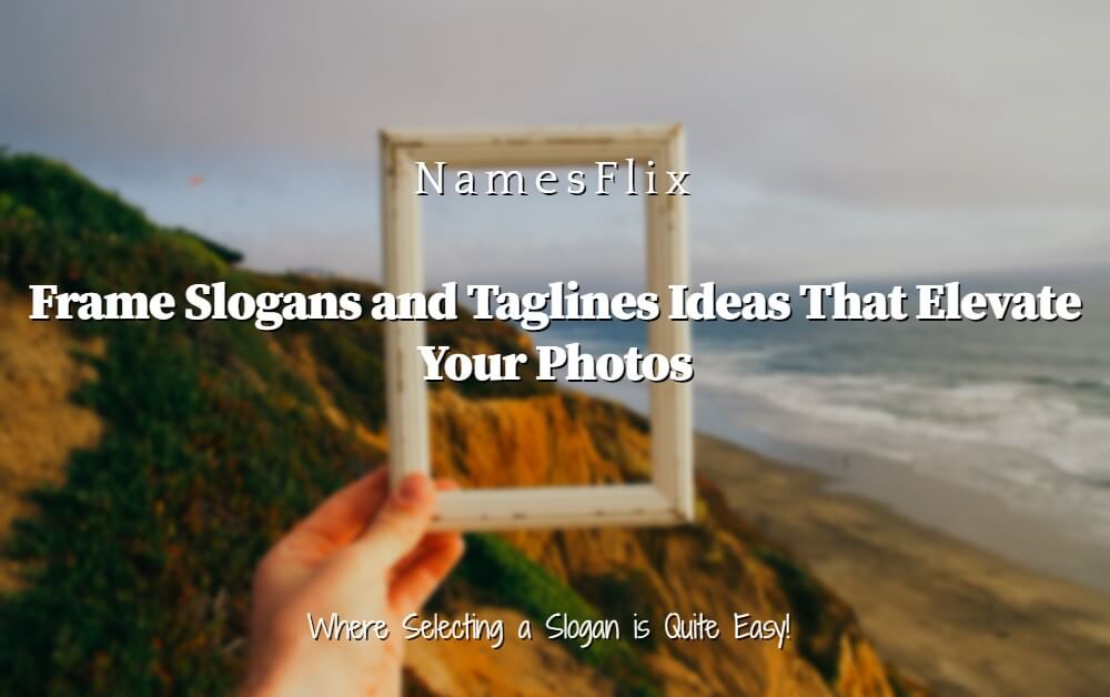 Frame Slogans