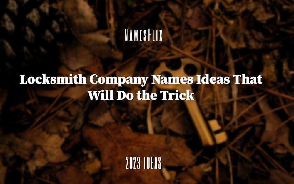 Locksmith Company Names