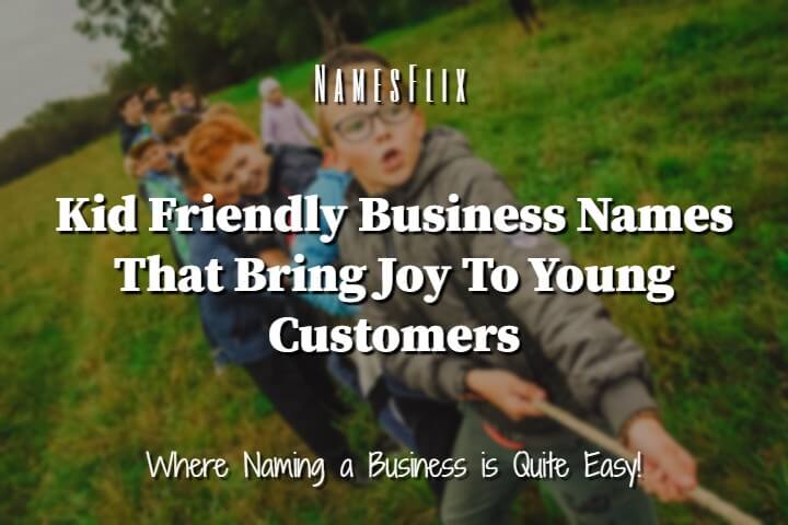 Kid Friendly Business Names