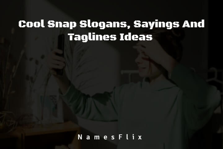 Snap Slogans