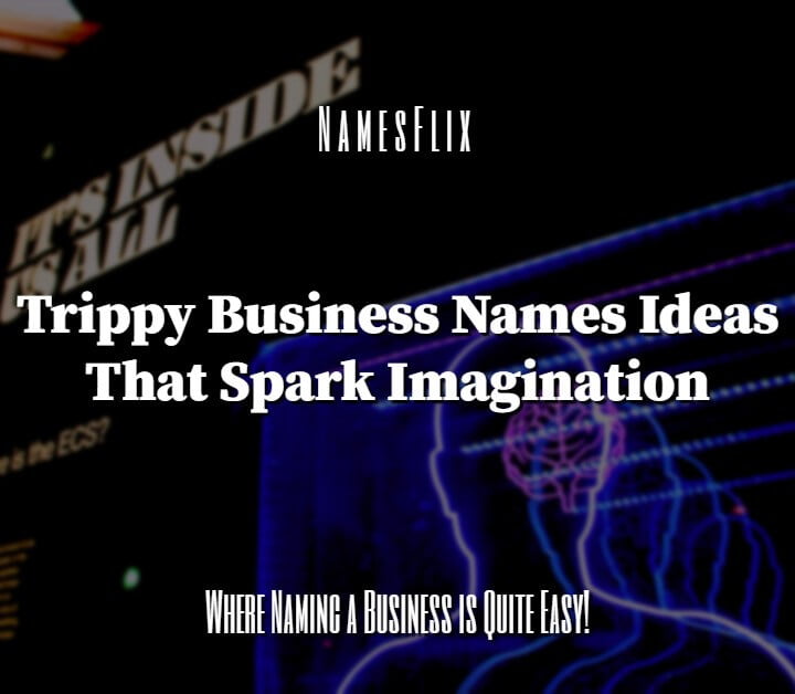 Trippy Business Names