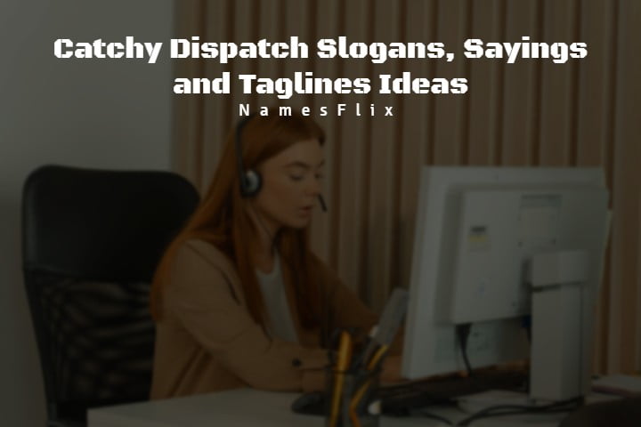 Dispatch Slogans