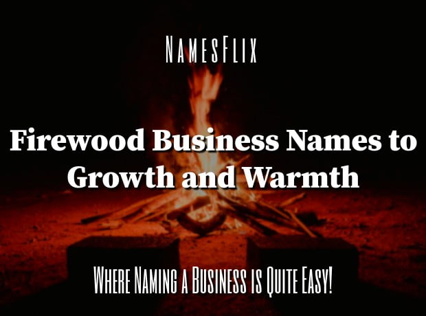 Firewood Business Names