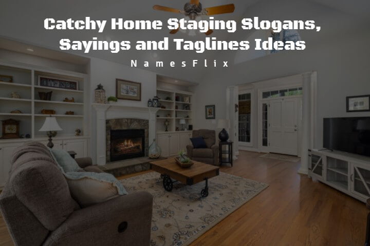 Home Staging Slogans