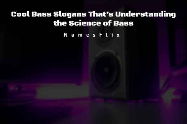 Bass Slogans