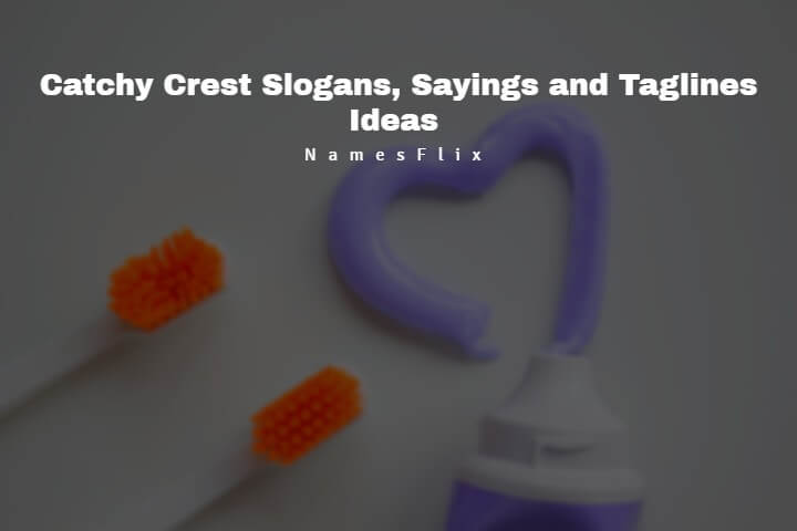 Crest Slogans