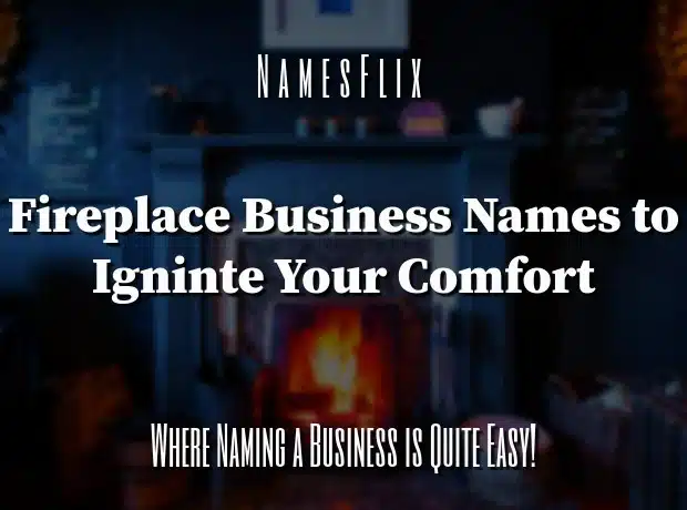 Fireplace-Business-Names