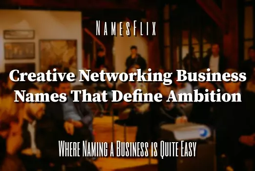 Networking Business Names