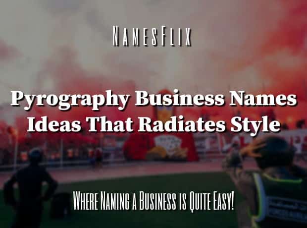 Pyrography Business Names
