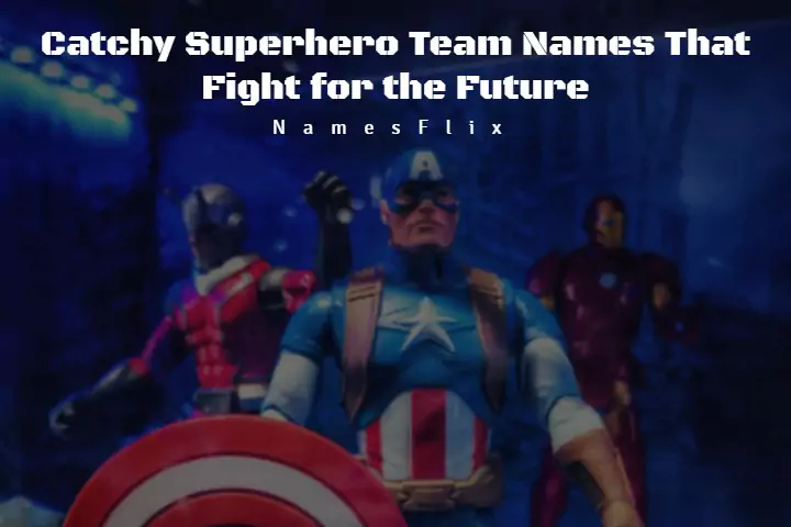 Superhero Team Names