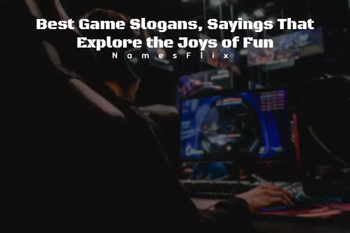 Game Slogans
