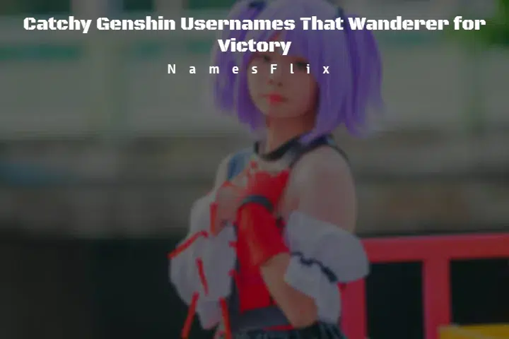 Genshin Usernames