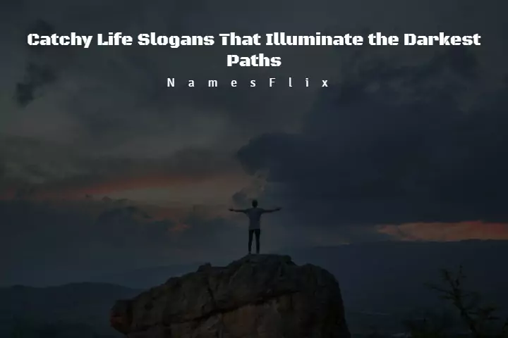 Life Slogans