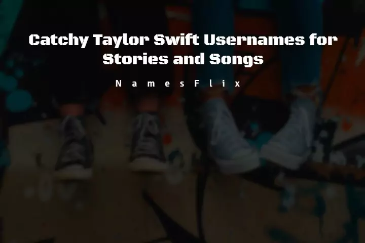 Taylor Swift Usernames
