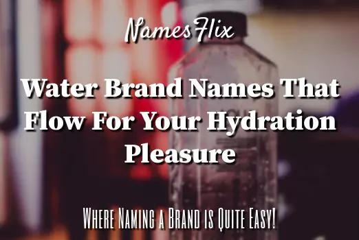 Water Brand Names