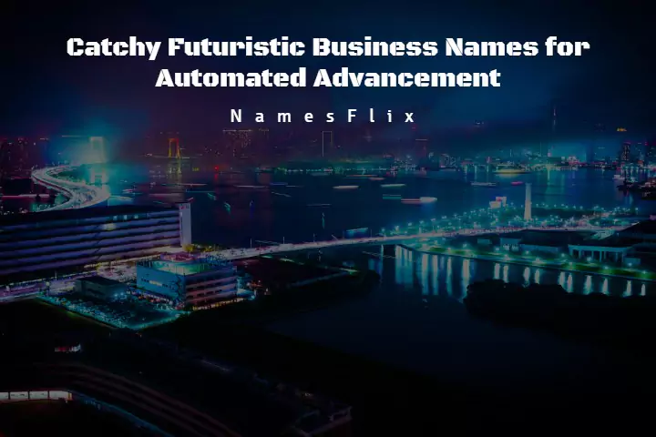 Futuristic Business Names