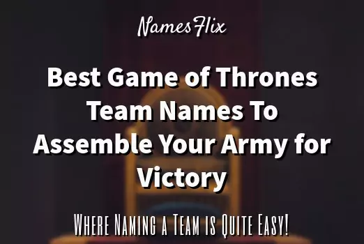 Game of Thrones Team Names